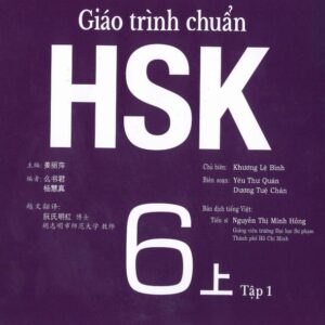 Giáo trình chuẩn HSK 6 – Tập 1