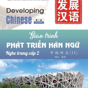 Giáo Trình Phát Triển Hán Ngữ Nghe Trung Cấp 2