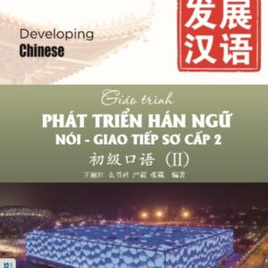 Giáo trình Phát triển Hán ngữ Nói – Giao tiếp Sơ cấp 2