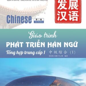 Giáo Trình Phát Triển Hán Ngữ Tổng Hợp Trung Cấp 1