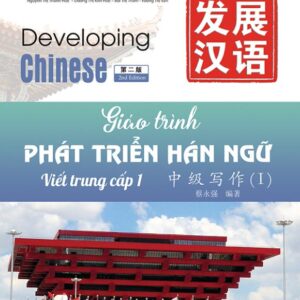 Giáo Trình Phát Triển Hán Ngữ Viết Trung Cấp 1
