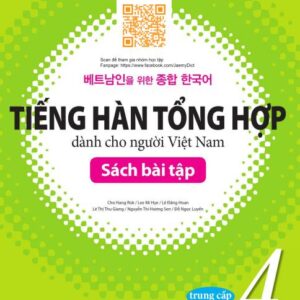 Sách bài tập Giáo trình Tiếng Hàn Tổng Hợp Quyển 4