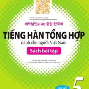 Sách bài tập Giáo trình Tiếng Hàn Tổng Hợp Quyển 5