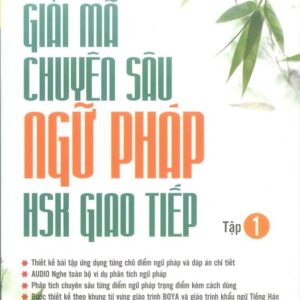 Giải mã Chuyên sâu Ngữ pháp HSK Giao tiếp Tập 1
