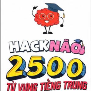 Combo Hack Não 2500 Từ Vựng Tiếng Trung tập 1