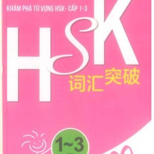 Vocabulary Khám phá từ vựng HSK cấp 1–2–3