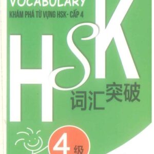 Vocabulary Khám phá từ vựng HSK cấp 4