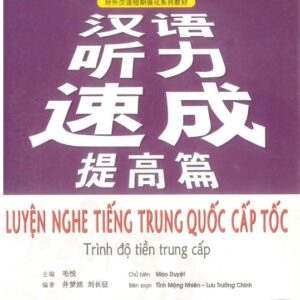 Luyện Nghe tiếng Trung Quốc Cấp tốc trình độ Tiền trung cấp