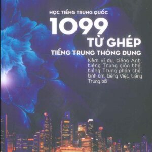 Sách 1099 Từ Ghép Tiếng Trung Thông Dụng
