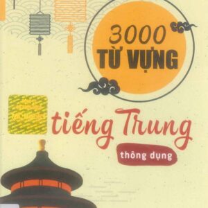 3000 Từ vựng tiếng Trung thông dụng