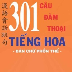 301 Câu Đàm thoại tiếng Hoa phồn thể