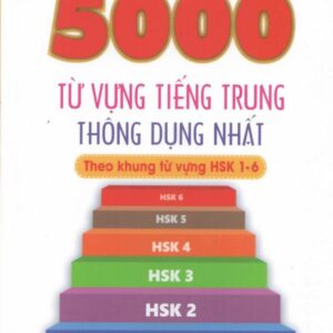 5000 Từ Vựng Tiếng Trung Thông Dụng Nhất