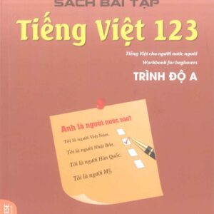 Sách Bài tập Tiếng Việt 123 Tiếng Việt cho Người nước ngoài