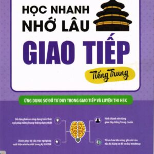 Học nhanh nhớ lâu giao tiếp tiếng Trung