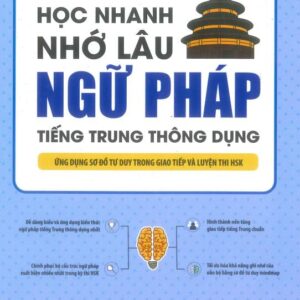 Học Nhanh Nhớ Lâu Ngữ Pháp Tiếng Trung Thông Dụng