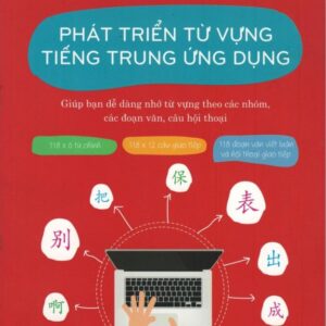 Phát triển Từ vựng Tiếng Trung Ứng dụng