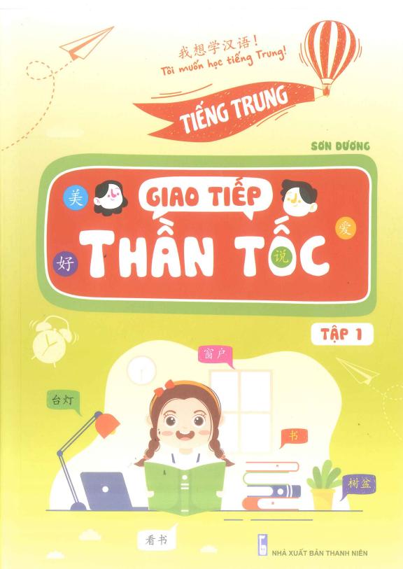 Tiếng Trung Giao Tiếp Thần Tốc Tập 1