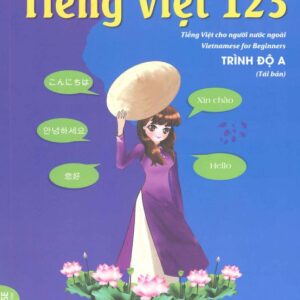 Tiếng Việt 123 Tiếng Việt cho người Nước ngoài Trình độ A