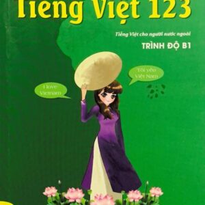 Tiếng Việt 123 Tiếng Việt cho người Nước ngoài Trình độ B1