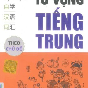 Tự học từ vựng tiếng Trung theo chủ đề