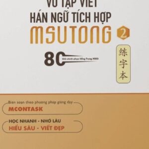 Vở tập viết tiếng Trung Hán ngữ tích hợp MSutong tập 2